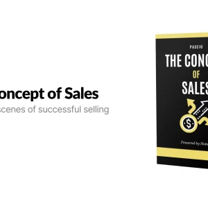 The Concept of Sales - Behind The Scenes of Succesful Selling